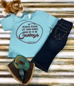 "Mama's Please Let Your Babies Grow Up To Be Cowboys" Kids Tee
